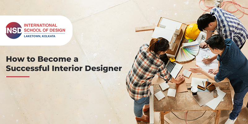 How to Become a Successful Interior Designer